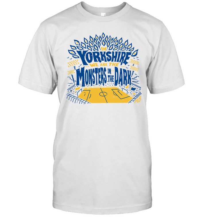 In Yorkshire We Are The Monsters In The Dark MiB Unisex T-Shirt