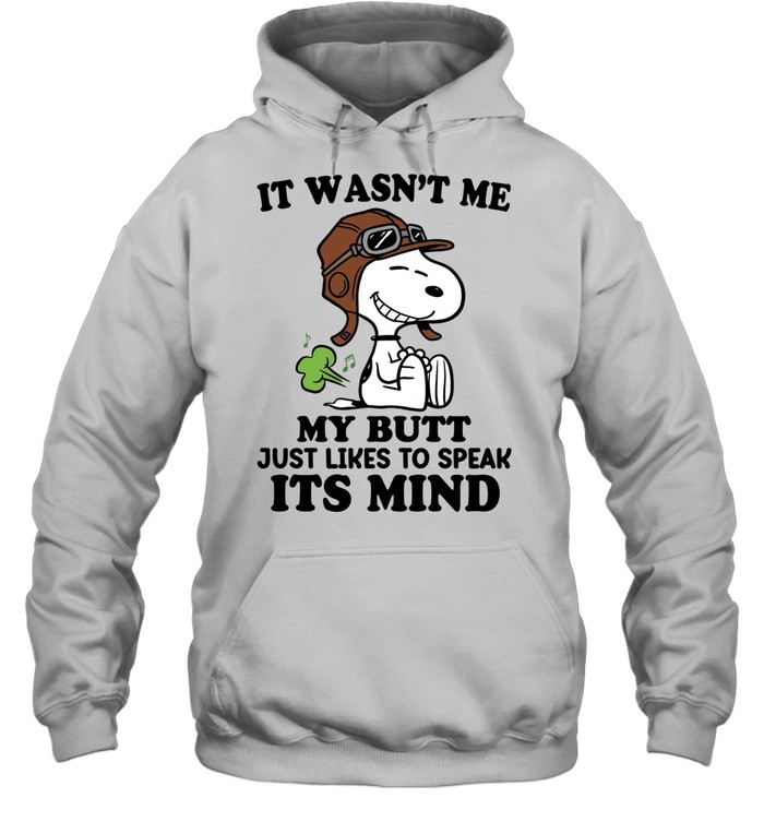 It Wasn’t Me My Butt Just Likes To Speak Its Mind Hoodie