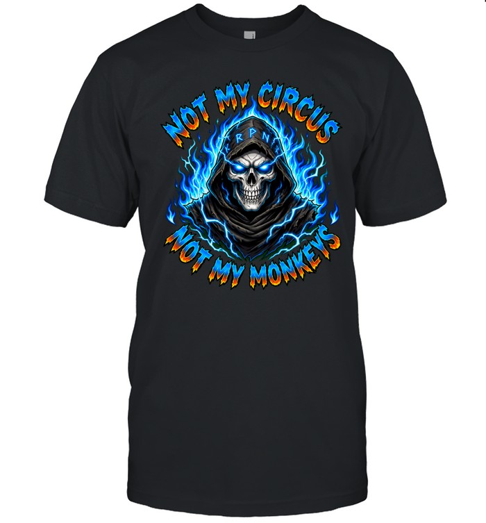 Not My Circus Skull Not My Monkeys Unisex T-Shirt