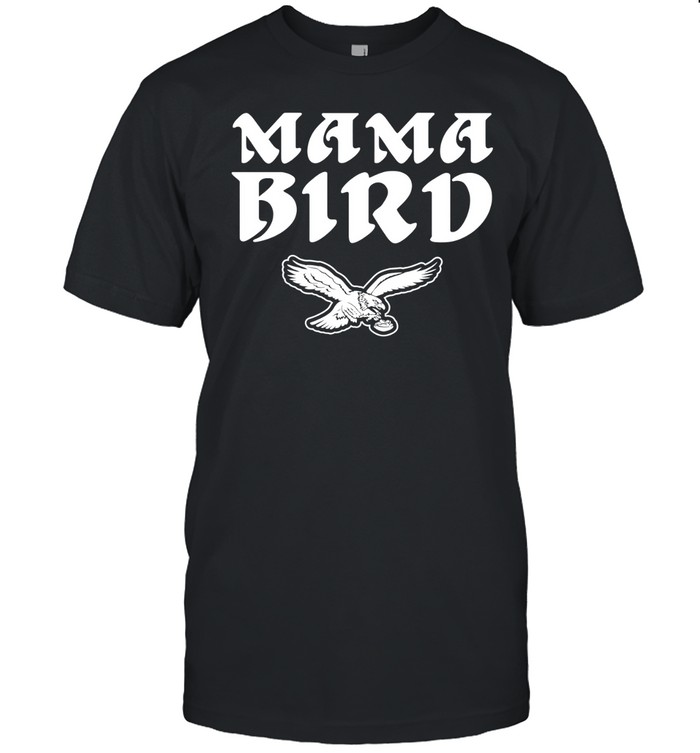 Philadelphia Eagles Philly Mama Bird Unisex T-Shirt