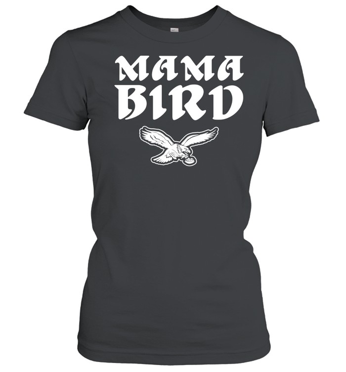 Philadelphia Eagles Philly Mama Bird Women T-Shirt
