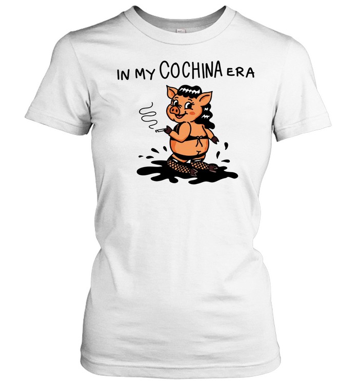 Pig lady in my cochina era Women T-Shirt