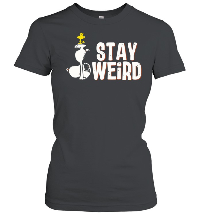 Snoopy and Woodstock Stay Weird Women T-Shirt