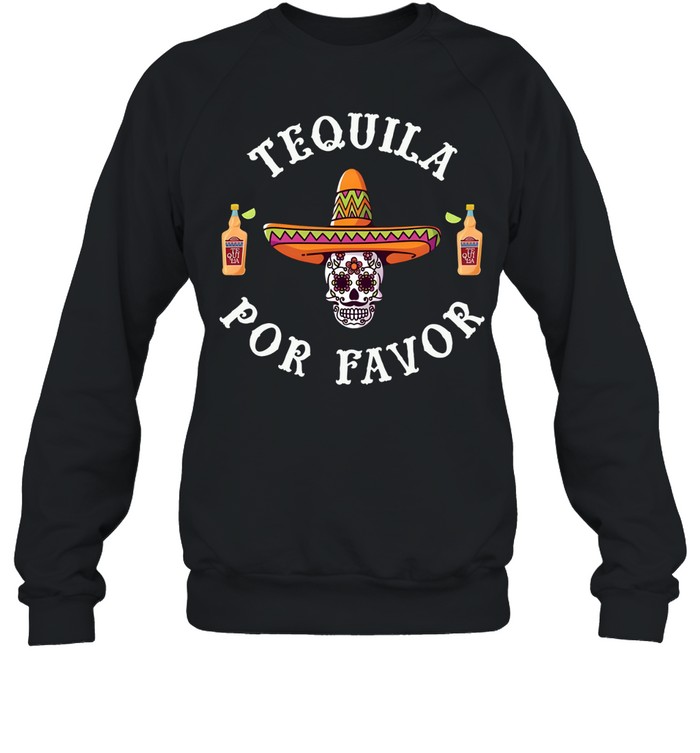 Sombrero Fiesta Skull Tequila Por Favor Cinco Sweatshirt