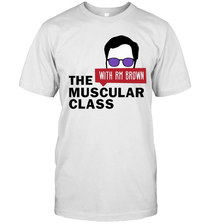 The Muscular Class With Rm Brown Unisex T-Shirt