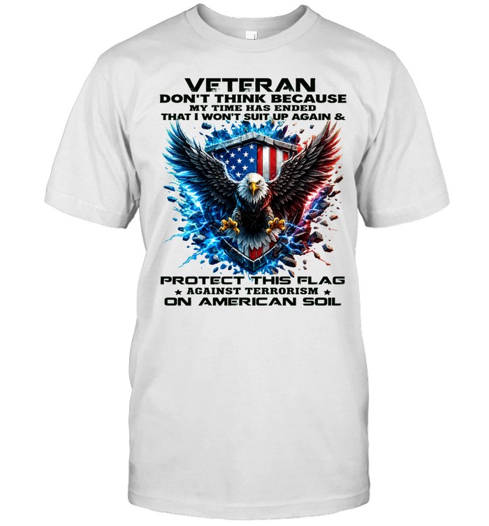 Veteran Don’t Think I Won’t Suit Up Again Unisex T-Shirt