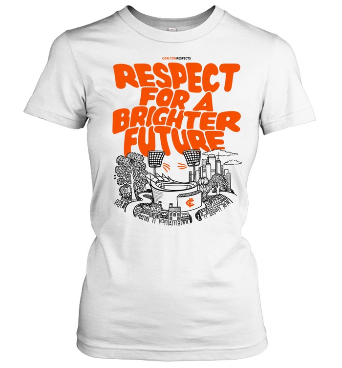 Carlton Respects For A Brighter Future Women T-Shirt
