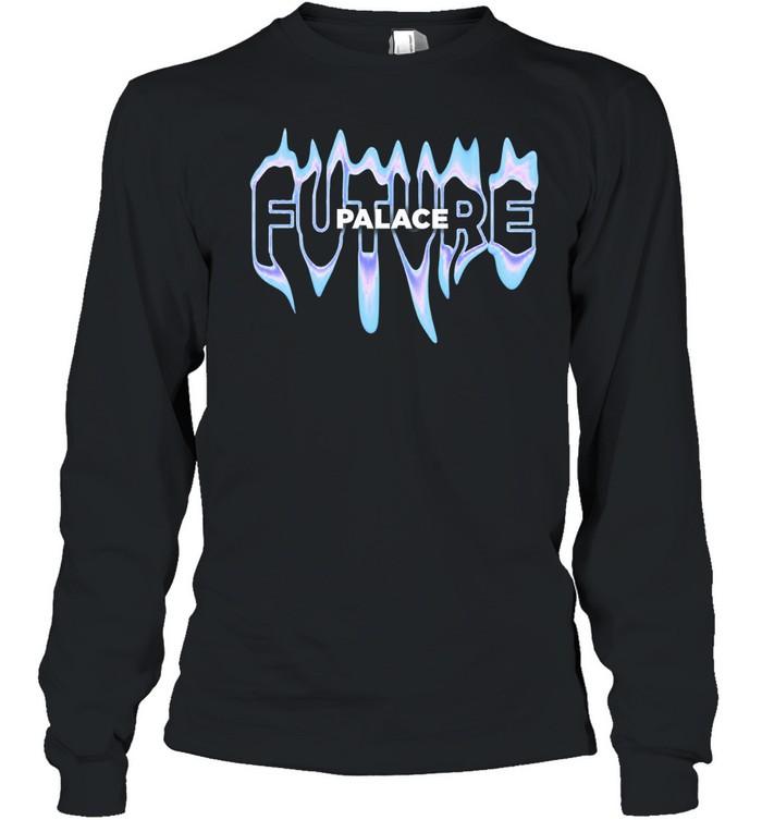 Future Palace Liquid Long Sleeve Tee