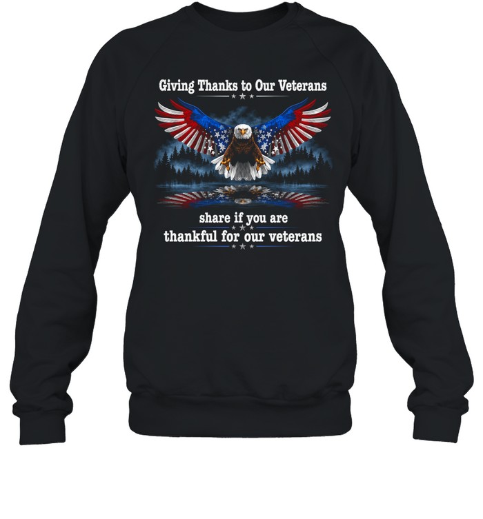 Giving Thanks To Our Veterans Thankful For Our Veterans Sweatshirt