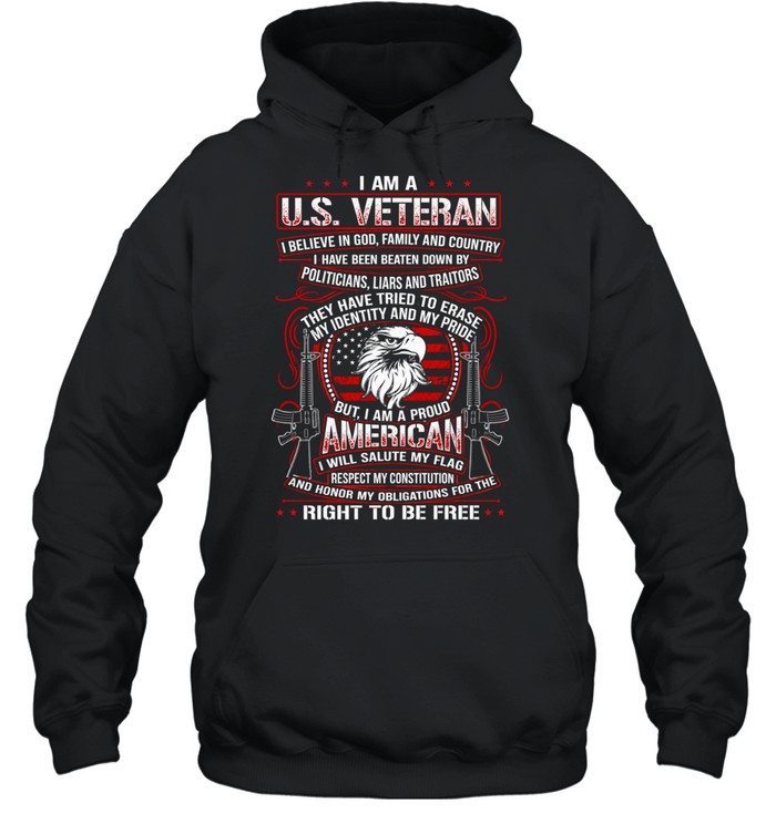 I Am A U.S. Veteran Proud American Right To Be Free Hoodie