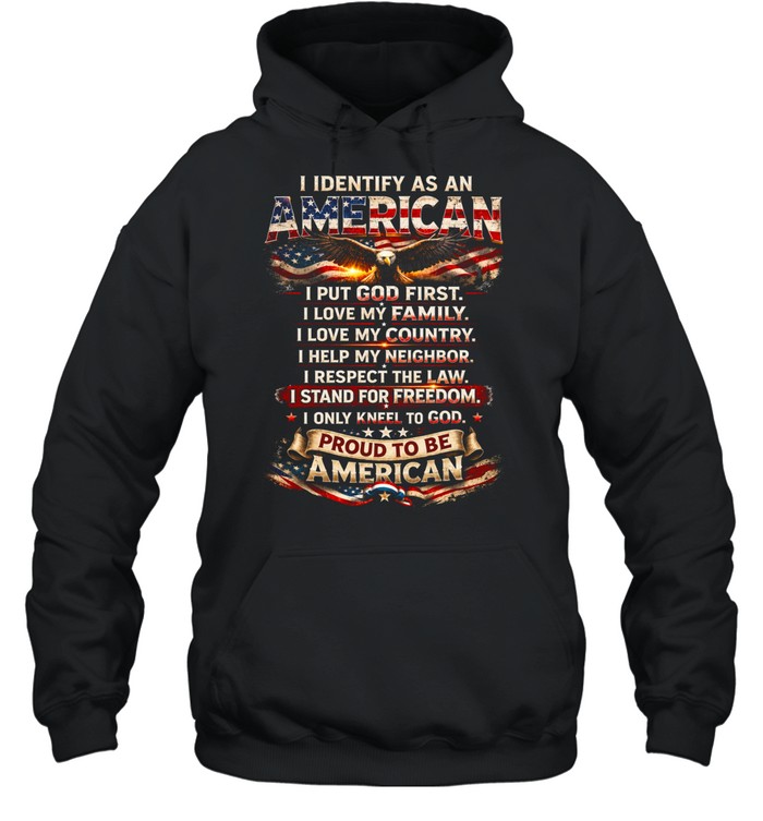 I Identify As An American Proud To Be American Hoodie