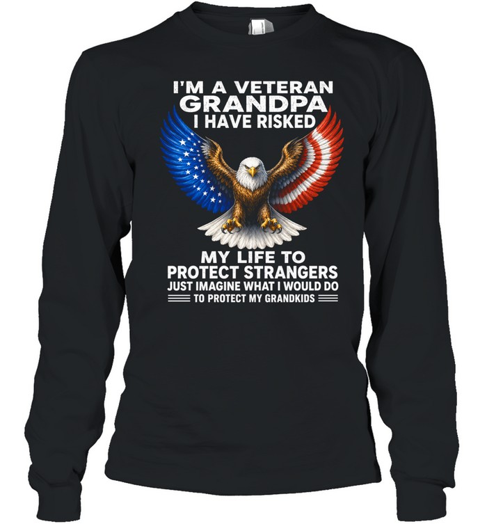I'm A Veteran Grandpa Protect My Grandkids Long Sleeve Tee