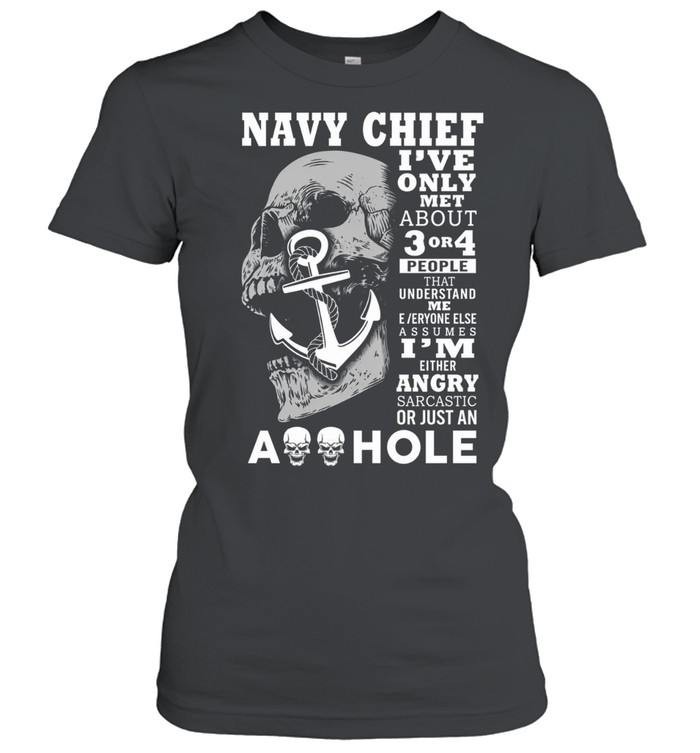 Navy Chief Angry Sarcastic Asshole Women T-Shirt