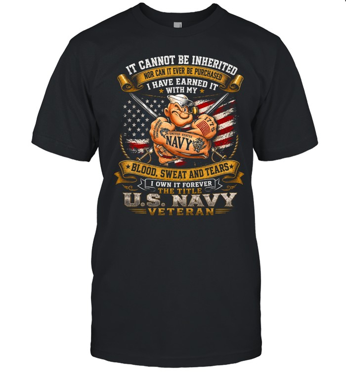 U.S. Navy Veteran Blood Sweat And Tears Unisex T-Shirt