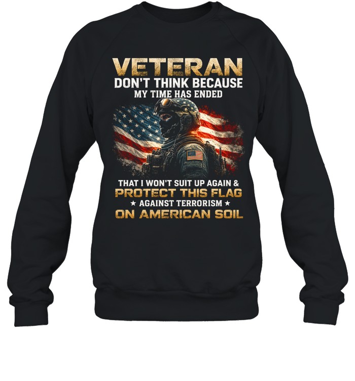 Veteran Protect This Flag Against Terrorism On American Soil Sweatshirt