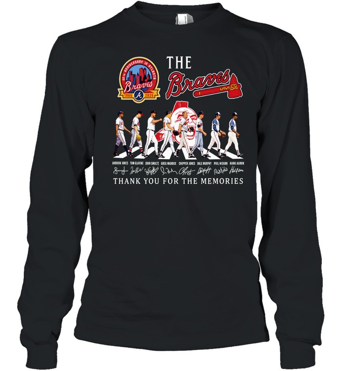 60th Anniversary In Atlanta Andrew Jones Tom Glavine John Smoltz Greg Maddux Chipper Jones Dale Murphy Phil Niekro Hank Aaron Thank You For The Memories Braves Long Sleeve Tee