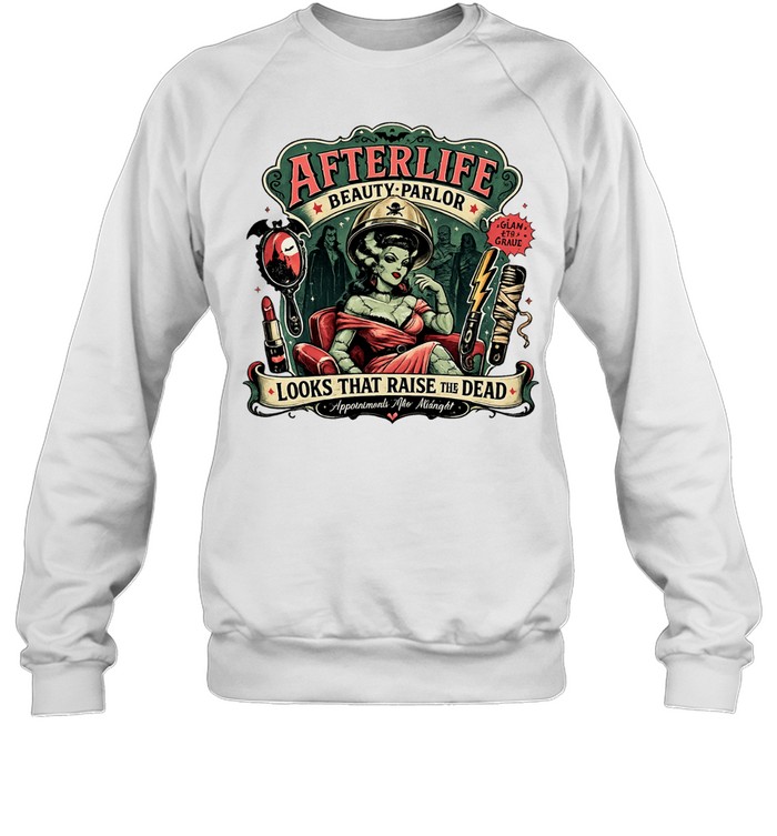 Afterlife Beauty Parlor Looks That Raise The Dead Glam To Grave Sweatshirt