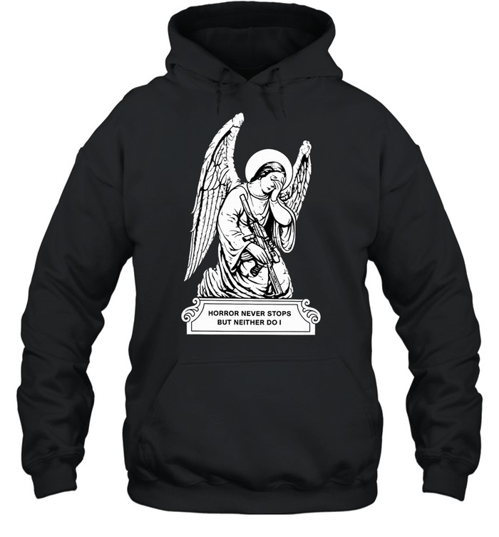 Angel horror never stops but neither do I Hoodie