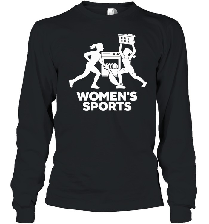 Apparel Women Performing Household Chores Women’s Sports Long Sleeve Tee
