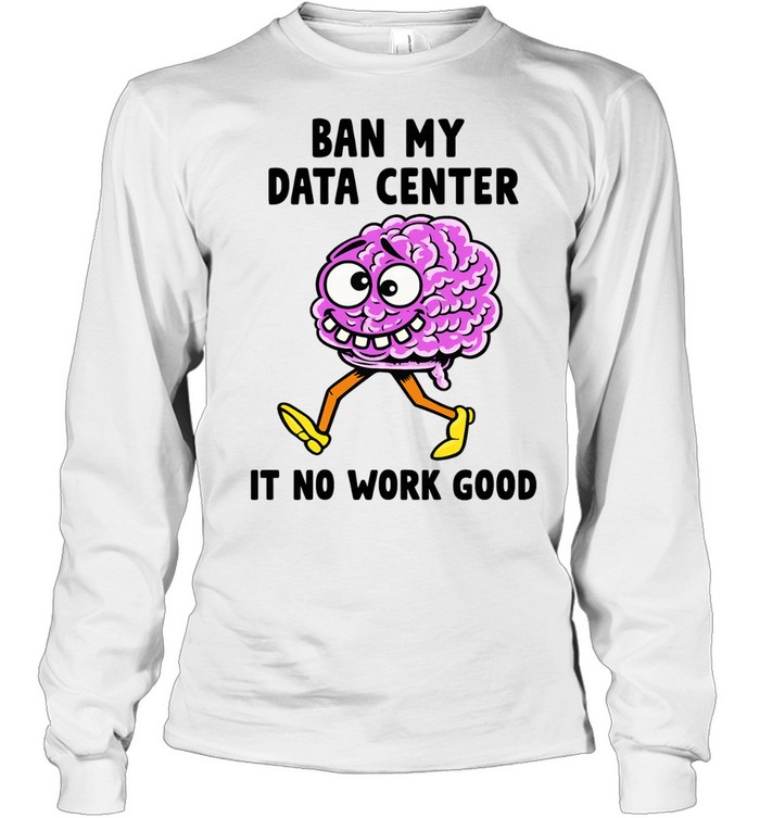 Cartoon Brain Ban my data center it no work good Women T-Shirt