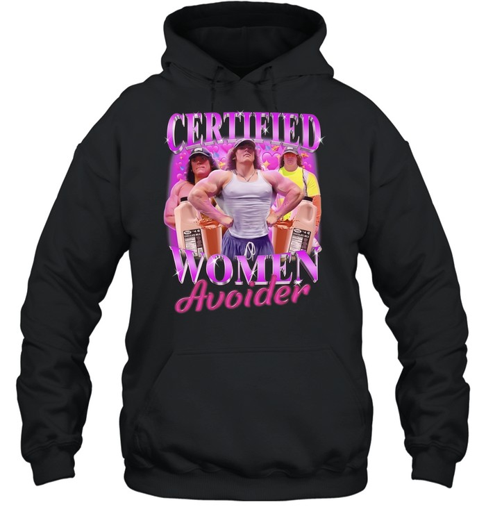 Certified Women Avoider Bodybuilder Chocolate Milk Hoodie