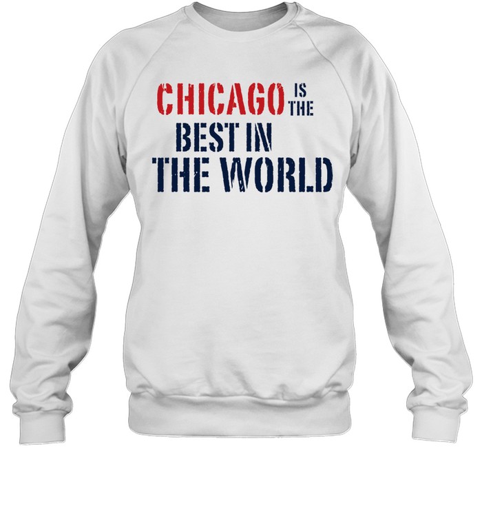 CM Punk Chicago Is The Best In The World Sweatshirt