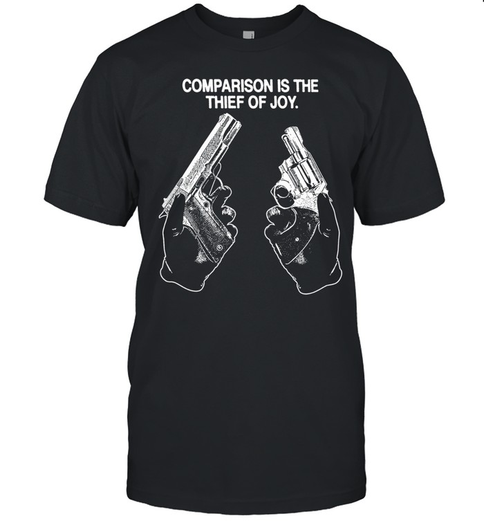 Comparison is the thief of joy Unisex T-Shirt