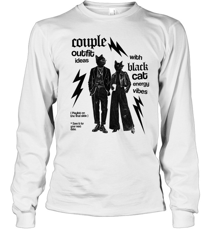 Couple Outfit Ideas with Black Cat Energy Vibes Long Sleeve Tee