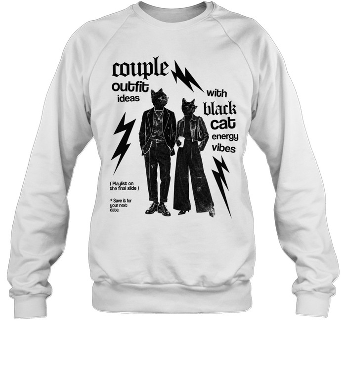 Couple Outfit Ideas with Black Cat Energy Vibes Sweatshirt