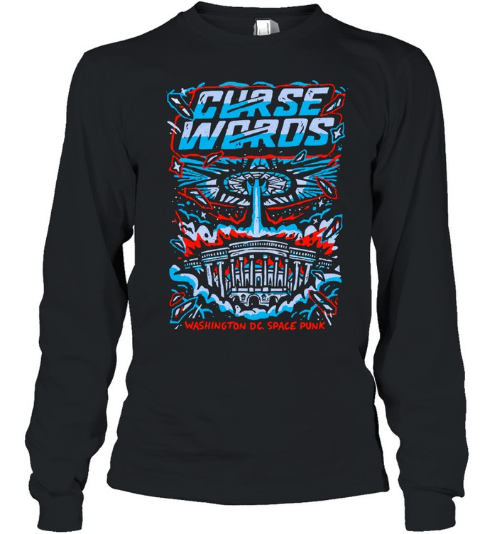 Curse Words Space Punk Alien Invasion Washington DC Sci Fi Long Sleeve Tee