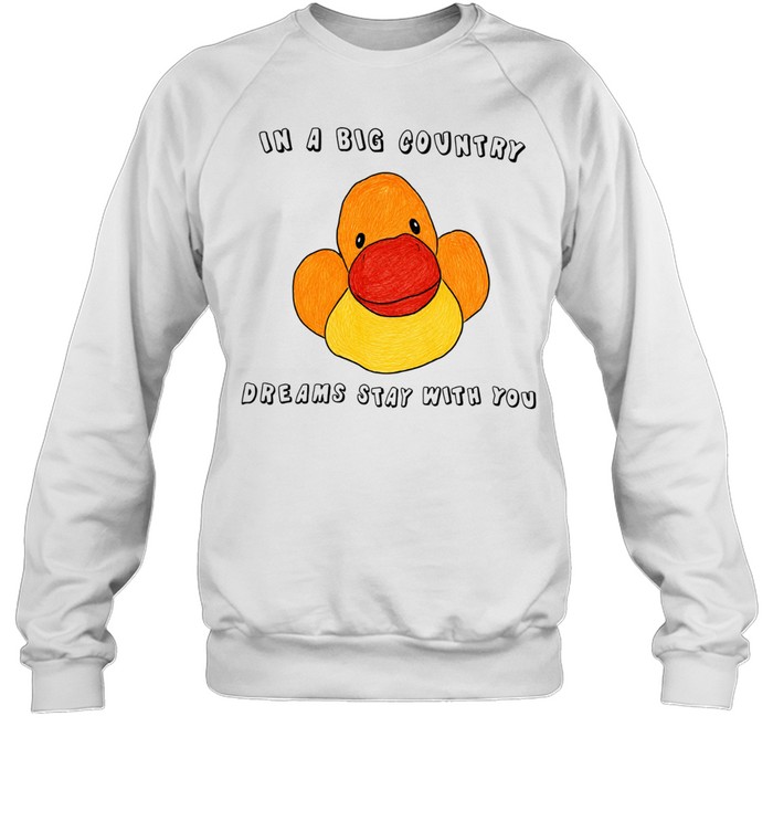 Drew house mascot in a big country dreams stay with you Sweatshirt