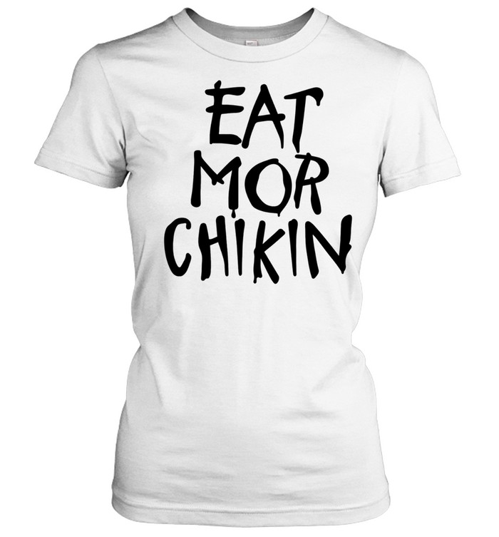 Eat more chikin Women T-Shirt