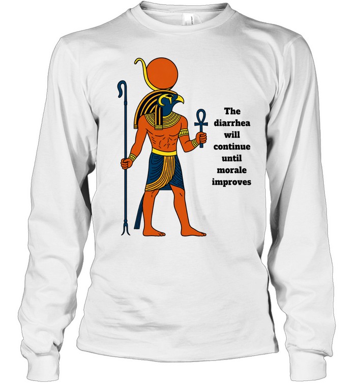 Egyptian God Horus The Diarrhea Will Continue Long Sleeve Tee