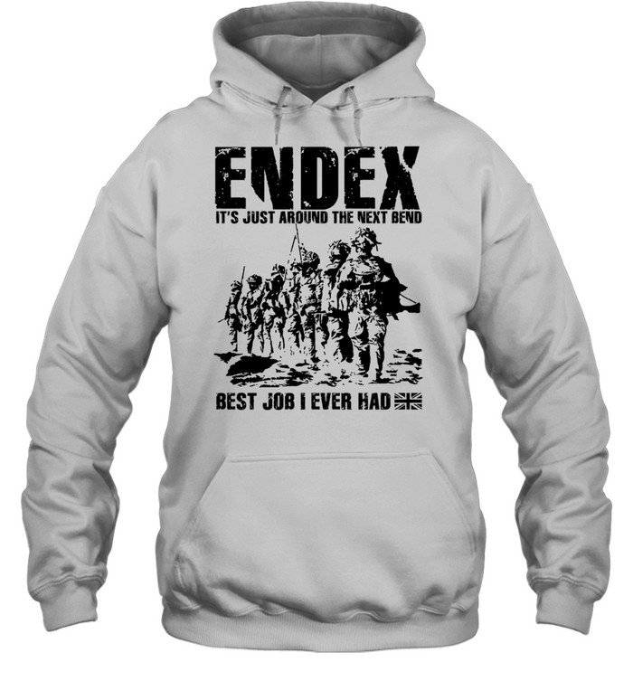 Endex It’s Just Around the Next Bend Best Job I Ever Had Hoodie