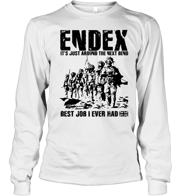 Endex It’s Just Around the Next Bend Best Job I Ever Had Long Sleeve Tee