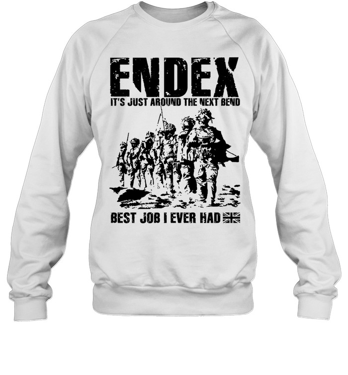 Endex It’s Just Around the Next Bend Best Job I Ever Had Sweatshirt