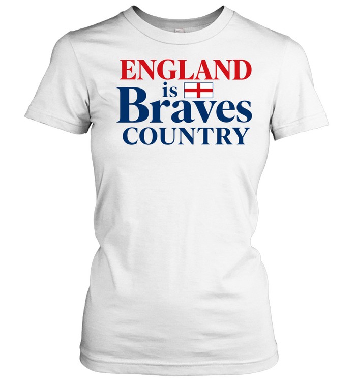 England Flag is Braves Country Women T-Shirt