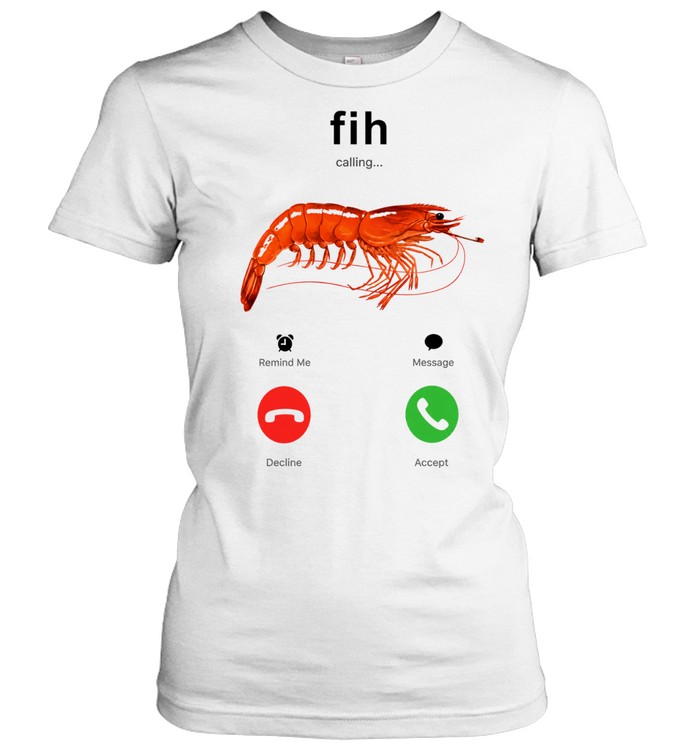 Fih Calling Shrimp Smoking Cigarette Women T-Shirt