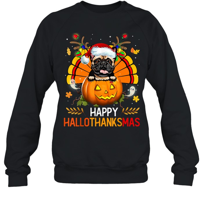 Funny French Bulldog Happy Hallothanksmas Halloween Sweatshirt