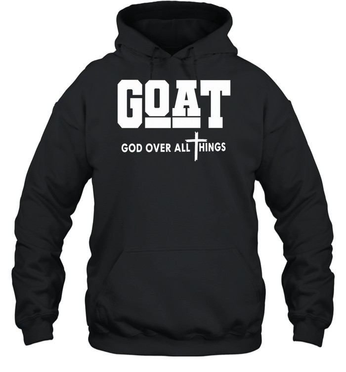 Goat God Over All Things Christian Hoodie
