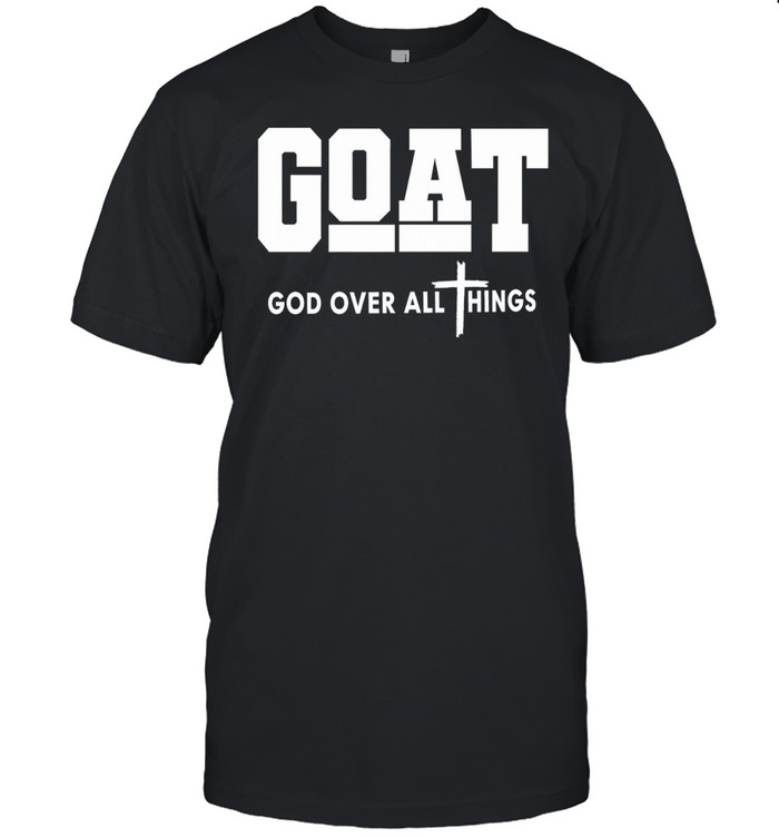 Goat God Over All Things Christian Unisex T-Shirt