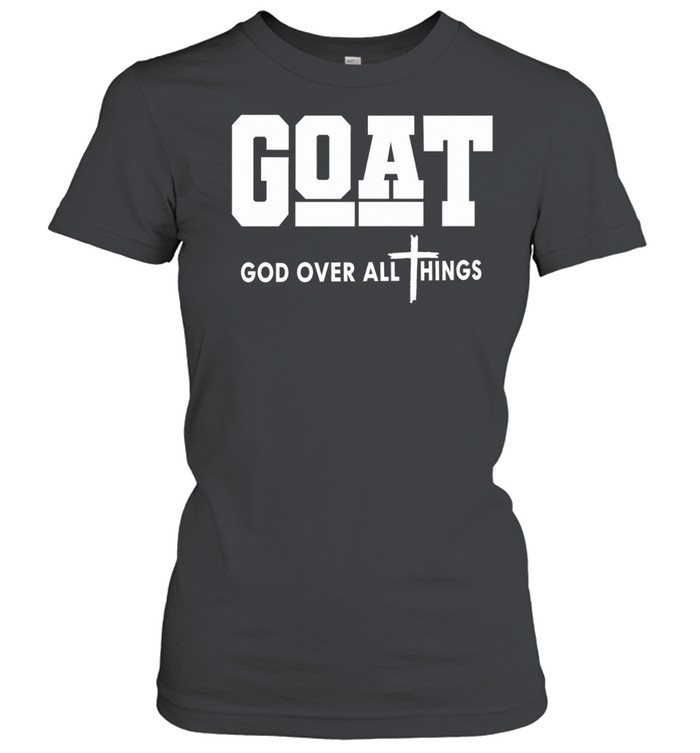 Goat God Over All Things Christian Women T-Shirt