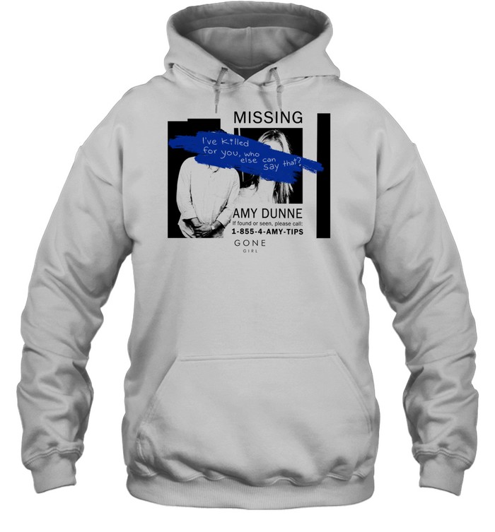 Gone Girl Amy Dunne Missing Poster Quote Hoodie