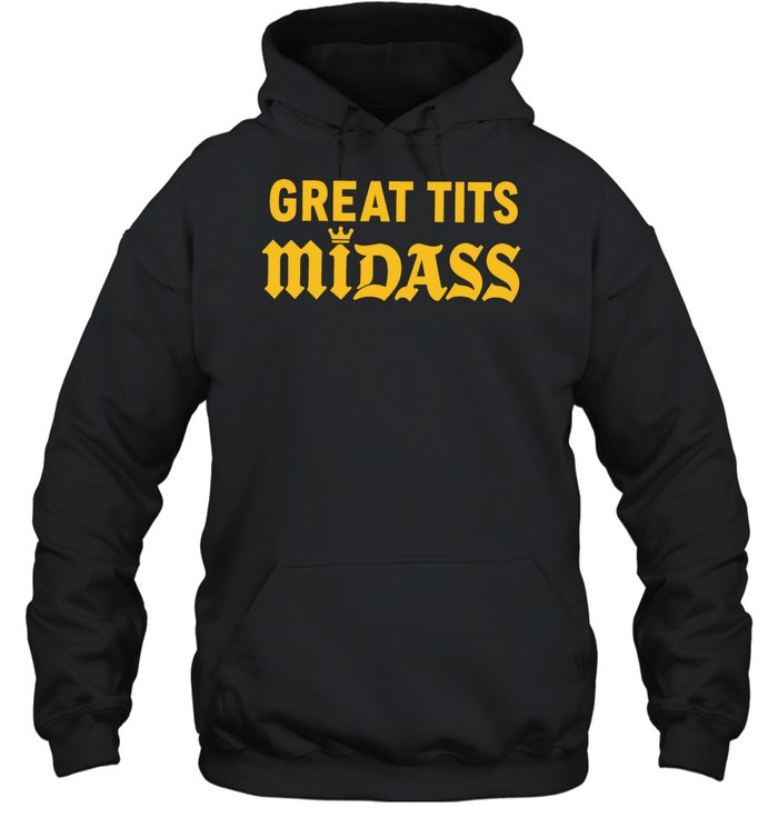 Great Tits Midass funny humor slogan text Hoodie