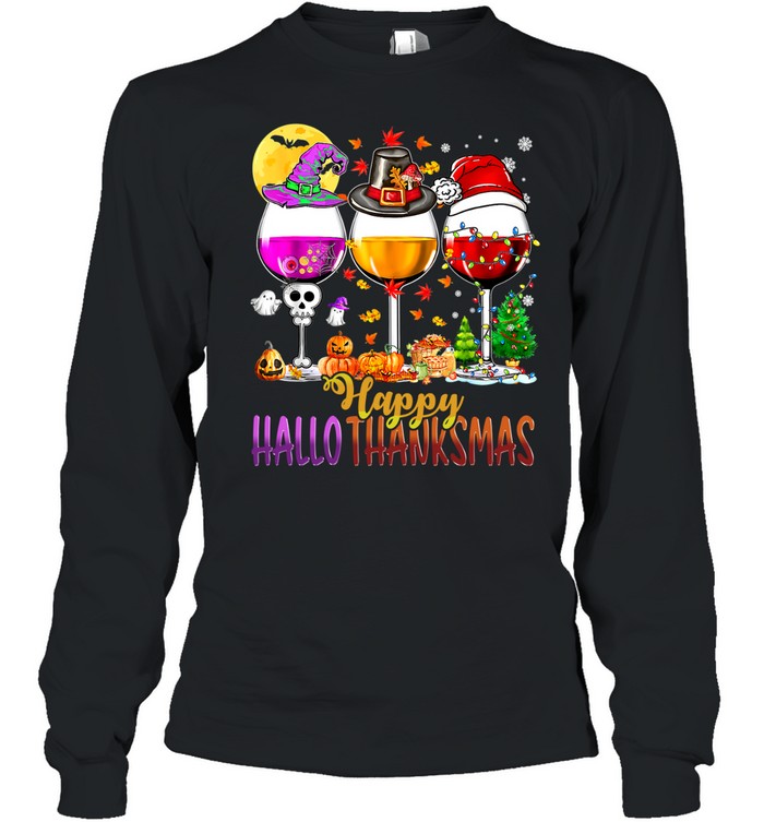 Halloween Thanksgiving Christmas Happy Hallothanksmas Wine Long Sleeve Tee