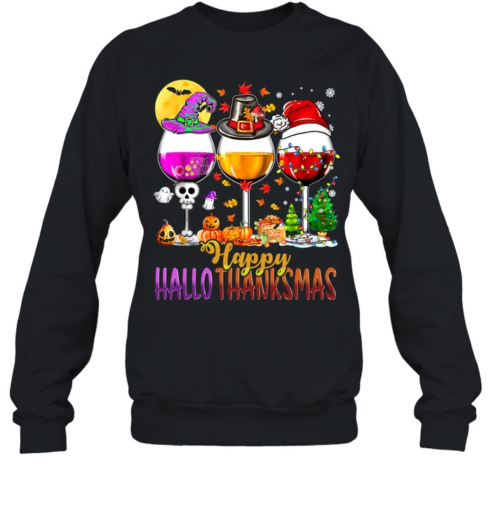 Halloween Thanksgiving Christmas Happy Hallothanksmas Wine Sweatshirt