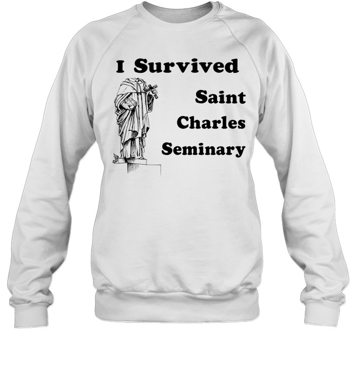 I Survived Saint Charles Seminary Catholic Sweatshirt