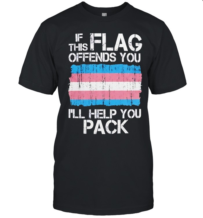If this flag offends you I will help you pack Transgender Pride Unisex T-Shirt