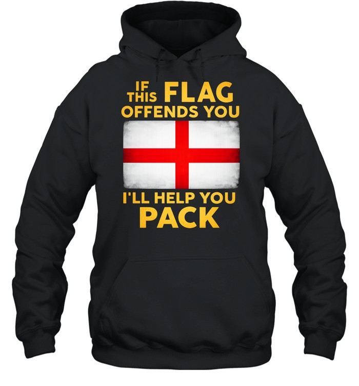 If this flag offends you I’ll help you pack Hoodie