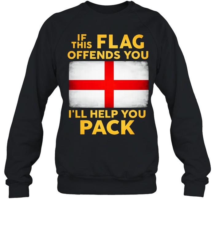 If this flag offends you I’ll help you pack Sweatshirt
